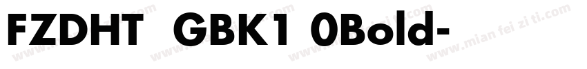 FZDHT  GBK1 0Bold字体转换